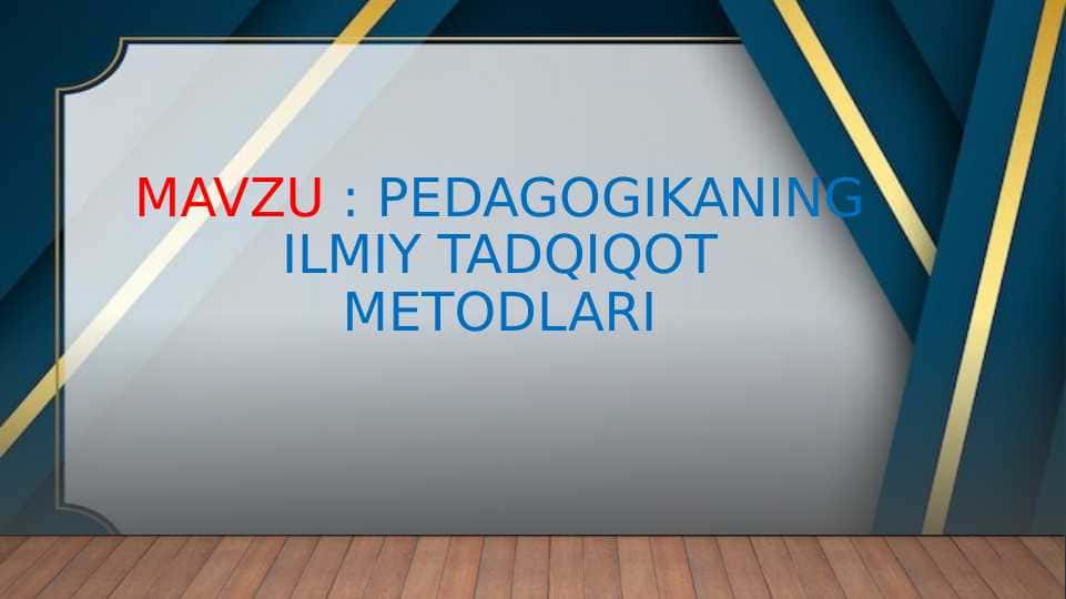 Pedagogikaning ilmiy tadqiqot metodlari