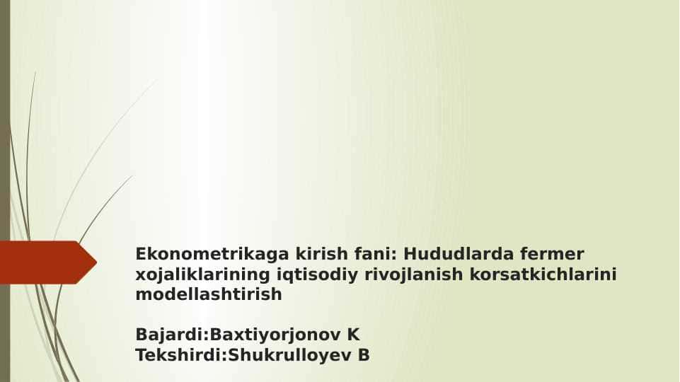 Hududlarda fermer xojaliklarining iqtisodiy rivojlanish korsatkichlarini modellashtirish