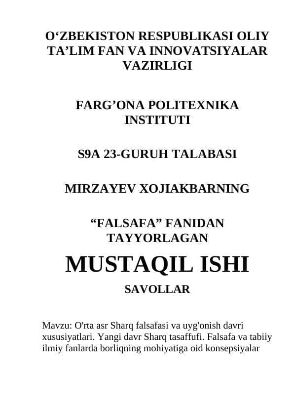 O'rta asr sharq falsafasi va uyg'onish davri xususiyatlari. Yangi davr sharq tasaffufi. Falsafa va tabiiy ilmiy fanlarda borliqning mohiyatiga oid konsepsiyalar