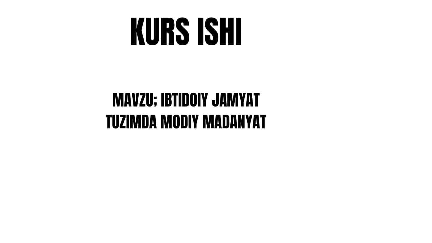 ibtidoiy jamyat tuzumida modiy madanyat