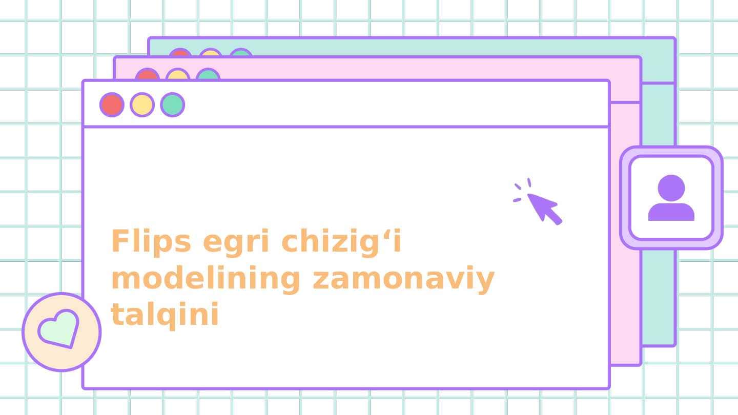Flips egri chizigʻi modelining zamonaviy talqini