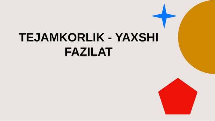 TEJAMKORLIK - YAXSHI FAZILAT