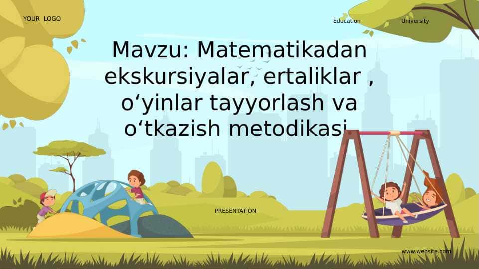 Matematikadan ekskursiyalar, ertaliklar , o‘yinlar tayyorlash va o‘tkazish metodikasi