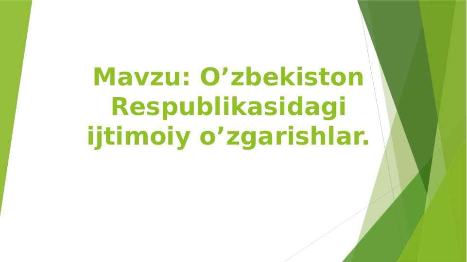 O’zbekiston Respublikasidagi ijtimoiy o’zgarishlar