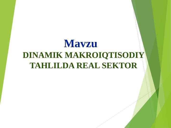 DINAMIK MAKROIQTISODIY TAHLILDA REAL SEKTOR