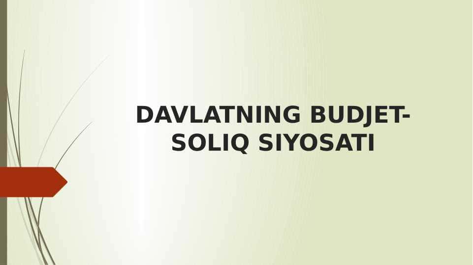 DAVLATNING BUDJET-SOLIQ SIYOSATI