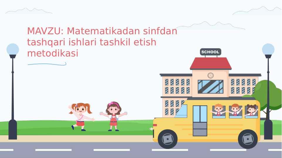 Matematikadan sinfdan tashqari ishlari tashkil etish metodikasi