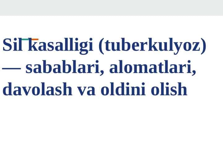 Sil kasalligi ( tuberkulyoz ) — sabablari , alomatlari , davolash va oldini olish