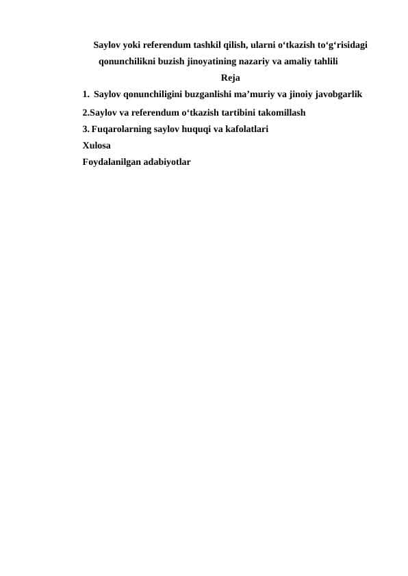 Saylov yoki referendum tashkil qilish, ularni o‘tkazish to‘g‘risidagi qonunchilikni buzish jinoyatining nazariy va amaliy tahlili.