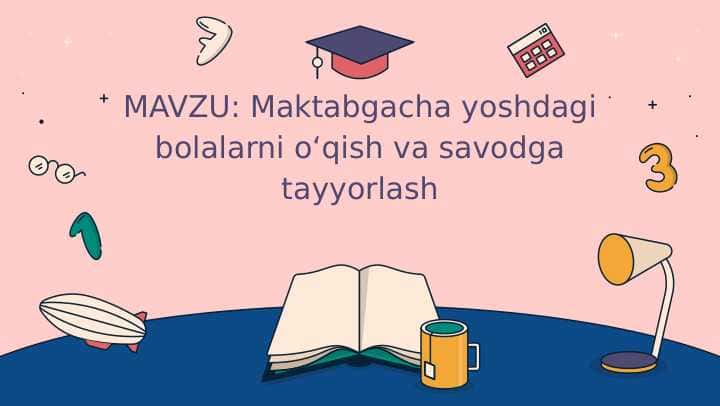 Maktabgacha yoshdagi bolalarni oʻqish va savodga tayyorlash