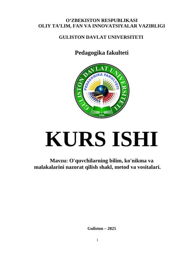 O'quvchilarning bilim, ko'nikma va malakalarini nazorat qilish shakl, metod va vositalari