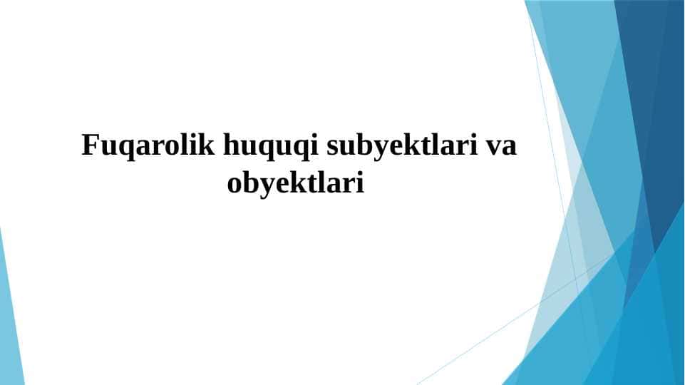 Fuqarolik huquqi subyektlari va obyektlari