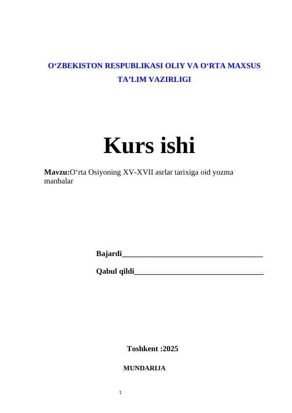 Oʻrta Osiyoning XV-XVII asrlar tarixiga oid yozma manbalar kurs ishi