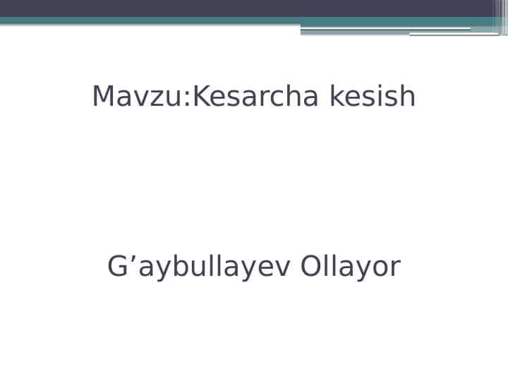 Kesarcha kesish . Akusherlik Genikologiya