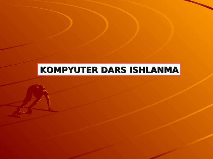 KOMPYUTER DARS ISHLANMA