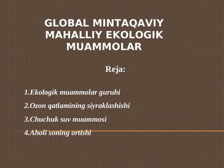 GLOBAL MINTAQAVIY MAHALLIY EKOLOGIK MUAMMOLAR