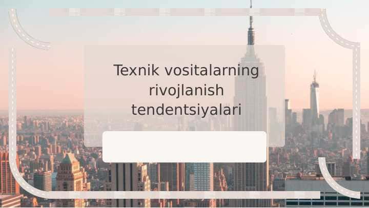 Texnik vositalarning rivojlanishi
