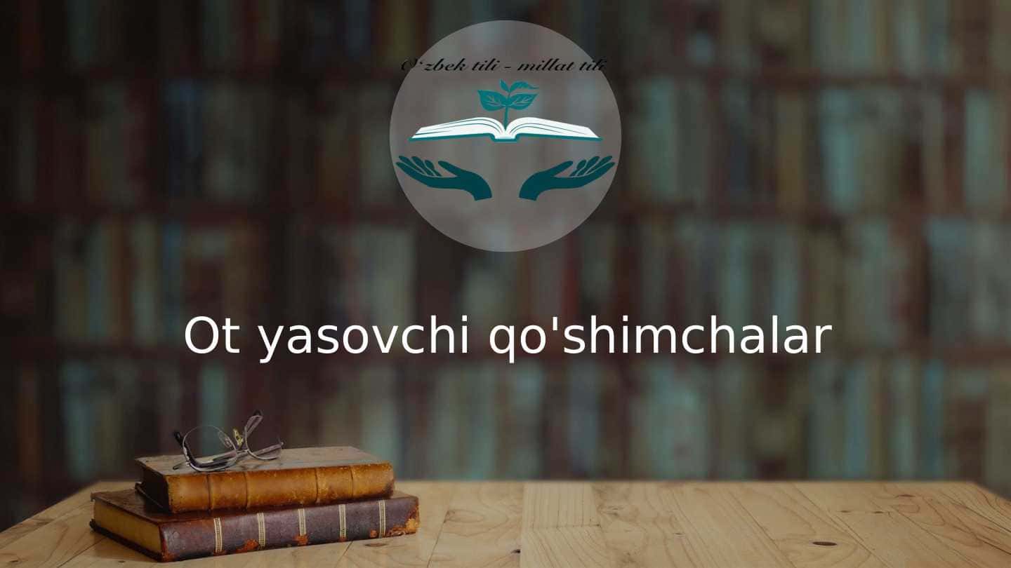 Ot yasovchi qo'shimchalar