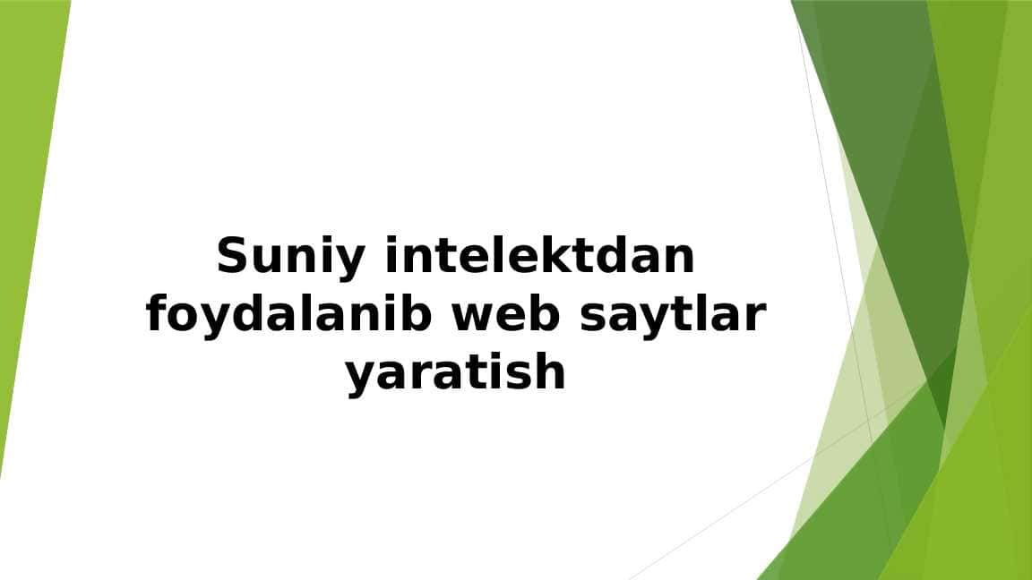 Suniy intelektdan foydalanib web saytlar yaratish