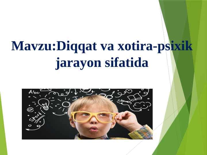 Diqqat va xotira-psixik jarayon sifatida