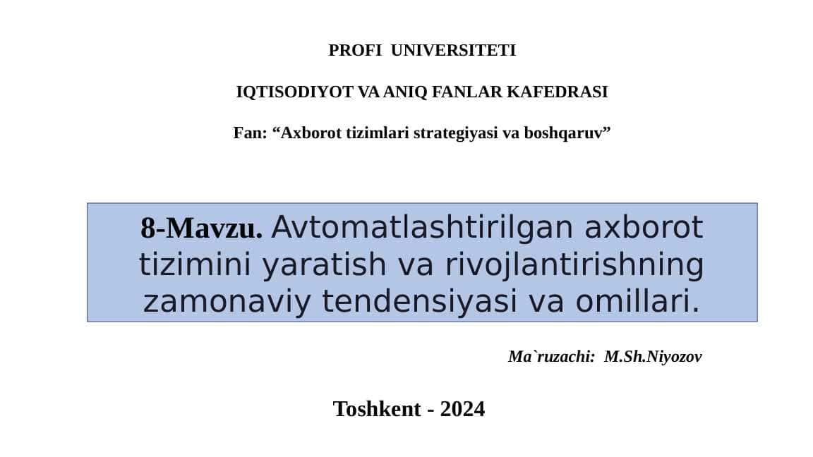 Avtomatlashtirilgan axborot tizimini yaratish va rivojlantirishning zamonaviy tendensiyasi va omillari.