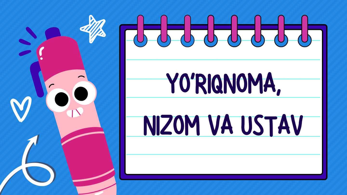 YO’RIQNOMA, NIZOM VA USTAV