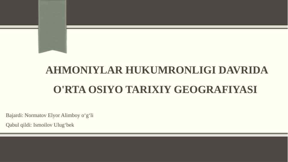 Ahmoniylar hukumronligi davrida o'rta osiyo tarixiy geografiyasi
