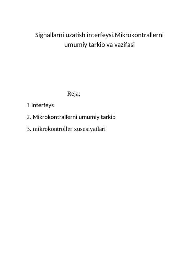 Signallarni uzatish interfeysi.Mikrokontrallerni umumiy tarkib va vazifasi