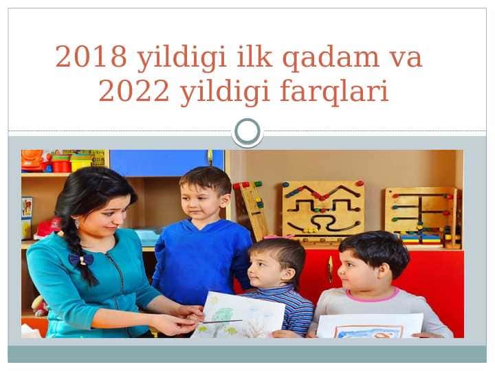2018 yildigi ilk qadam va 2022 yildigi farqlari
