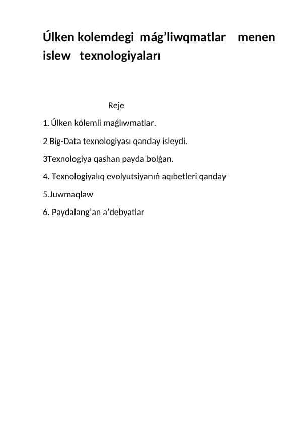 Úlken kolemdegi mág’liwqmatlar menen islew texnologiyaları