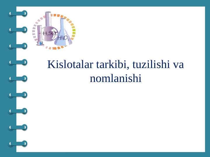 Kislotalar tarkibi, tuzilishi va nomlanishi