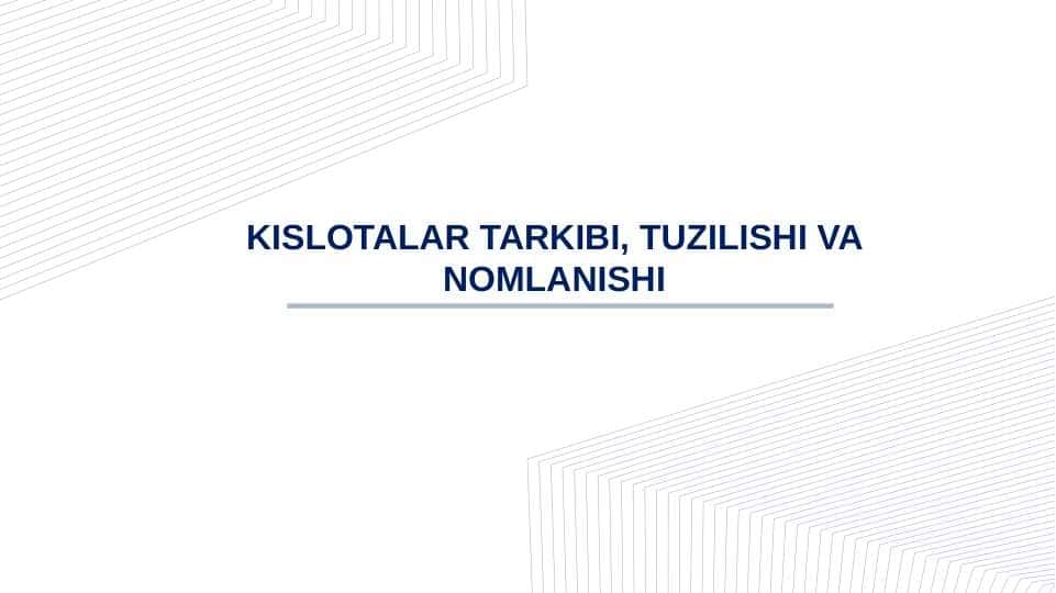 KISLOTALAR TARKIBI, TUZILISHI VA NOMLANISHI