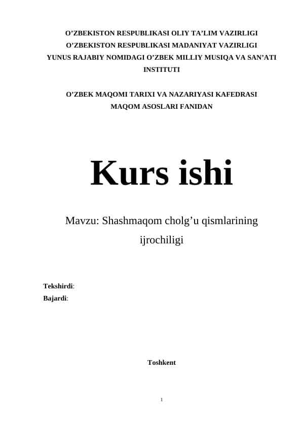 Shashmaqom cholg’u qismlarining ijrochiligi kURS ISHI