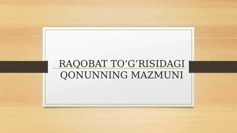 RAQOBAT TO’G’RISIDAGI QONUNNING MAZMUNI