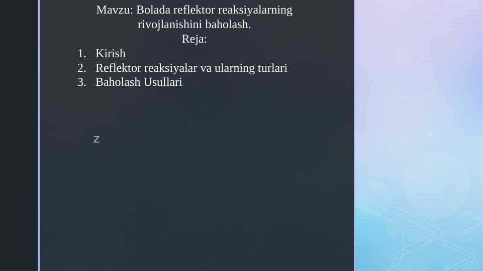 Bolada reflektor reaksiyalarning rivojlanishini baholash.