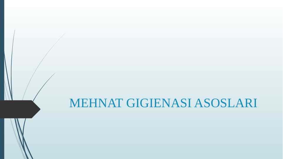 MEHNAT GIGIENASI ASOSLARI
