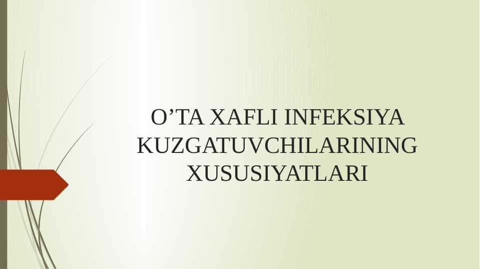 O’TA XAFLI INFEKSIYA KUZGATUVCHILARINING XUSUSIYATLARI