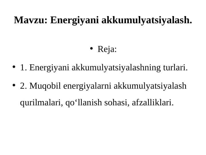 Energiyani akkumulyatsiyalash.