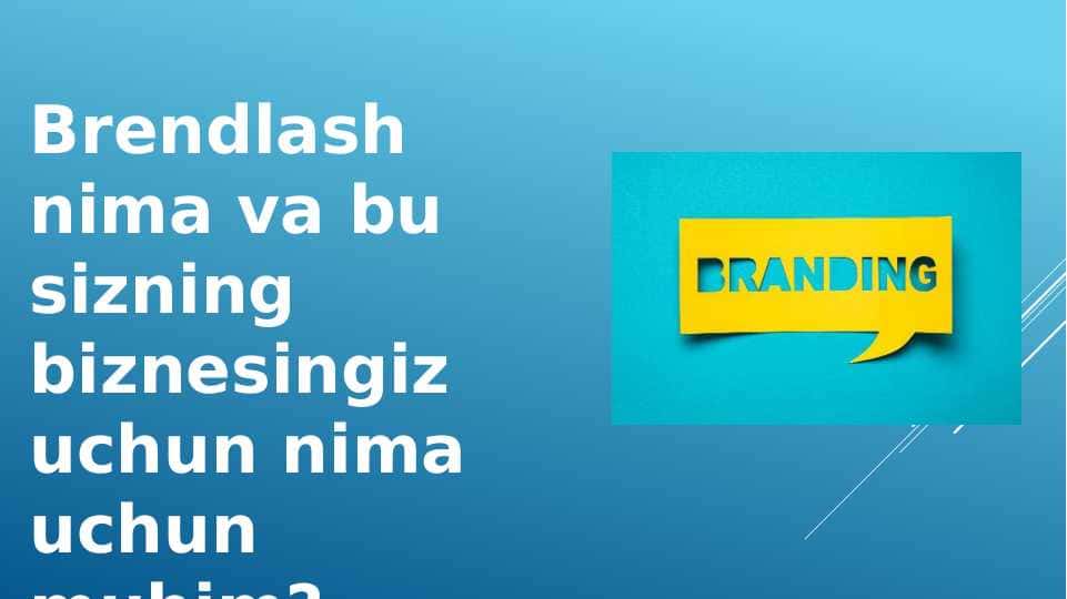 Brendlash nima va bu sizning biznesingiz uchun nima uchun muhim?