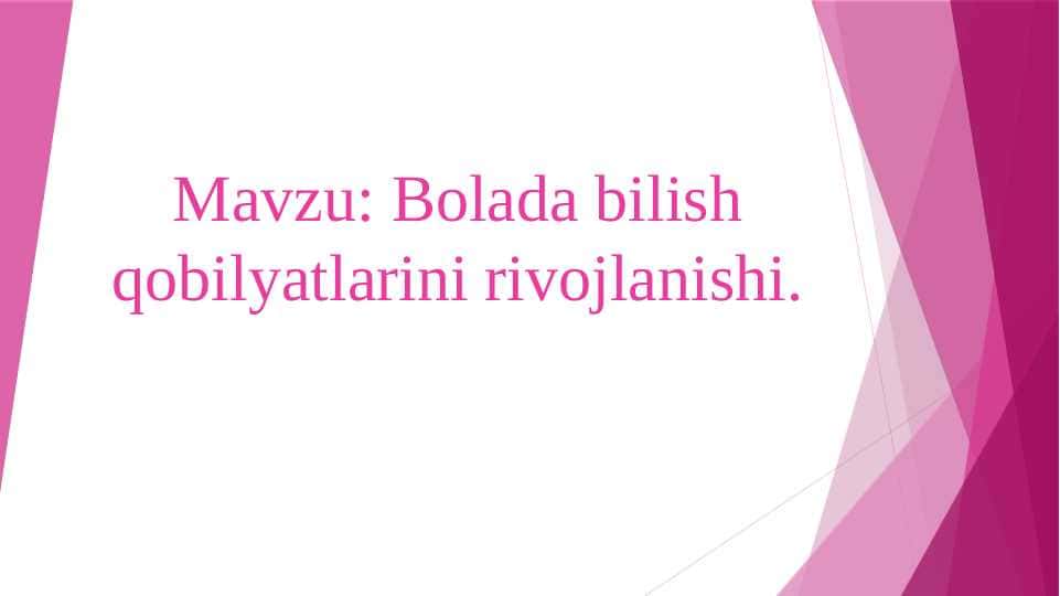 Bolada bilish qobilyatlarini rivojlanishi