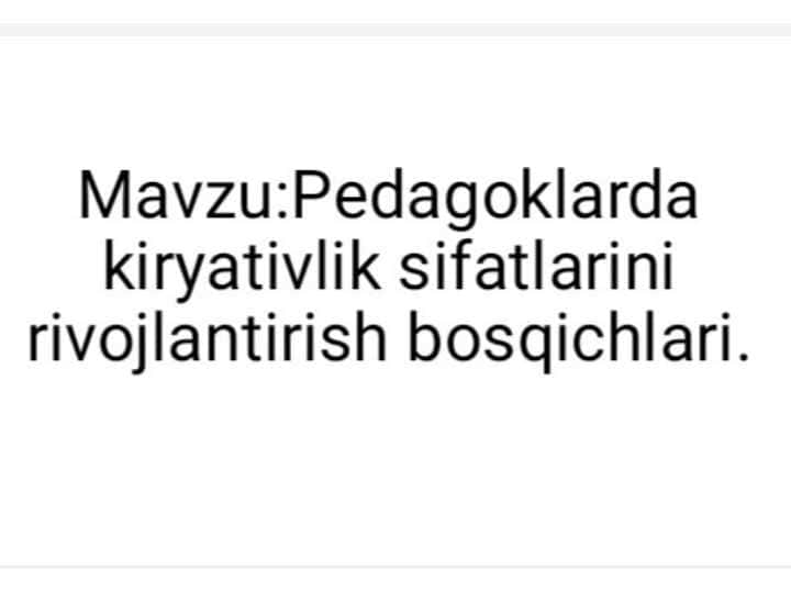 Pedagogikada kreativlik sifatini oshirish bosqichlari