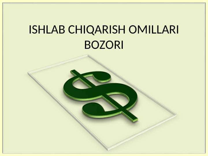 ISHLAB CHIQARISH OMILLARI BOZORI