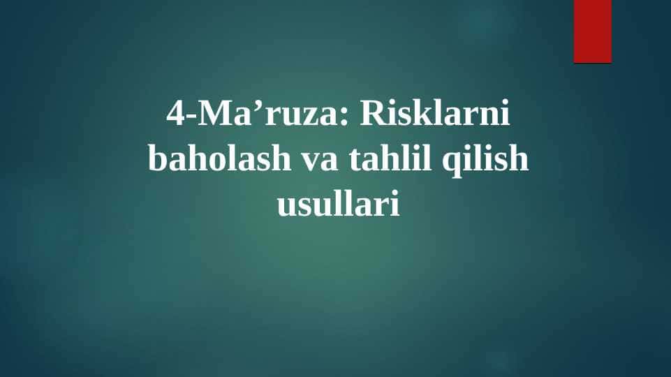 Risklarni baholash va tahlil qilish usullari