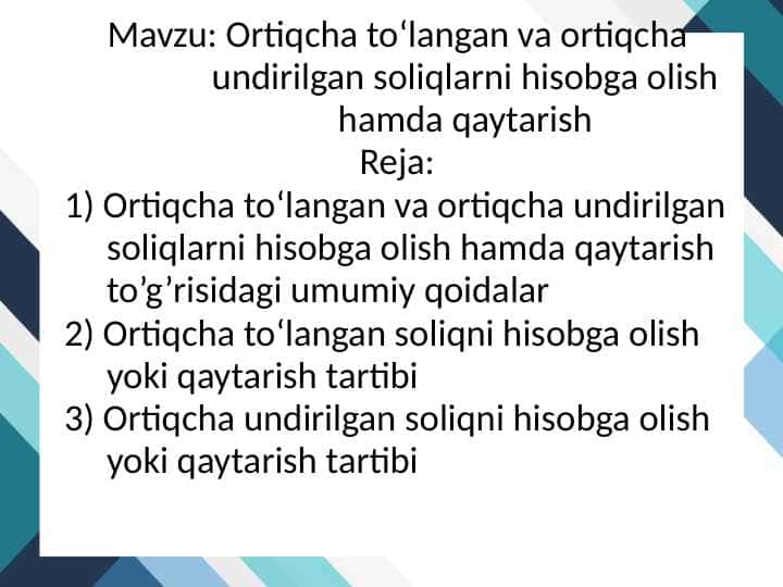 Ortiqcha to‘langan va ortiqcha undirilgan soliqlarni hisobga olish hamda qaytarish