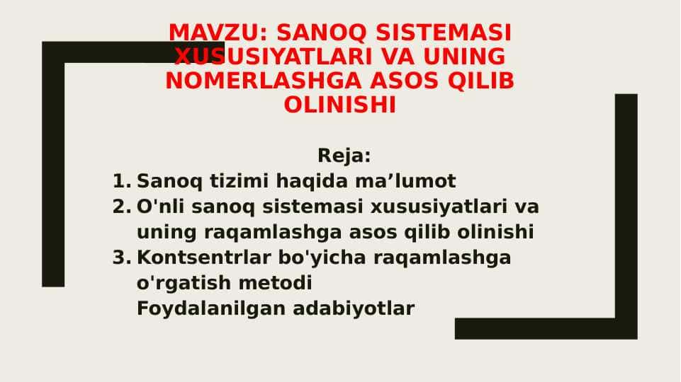 Sanoq sistemasi xususiyatlari va uning nomerlashga asos qilib olinishi
