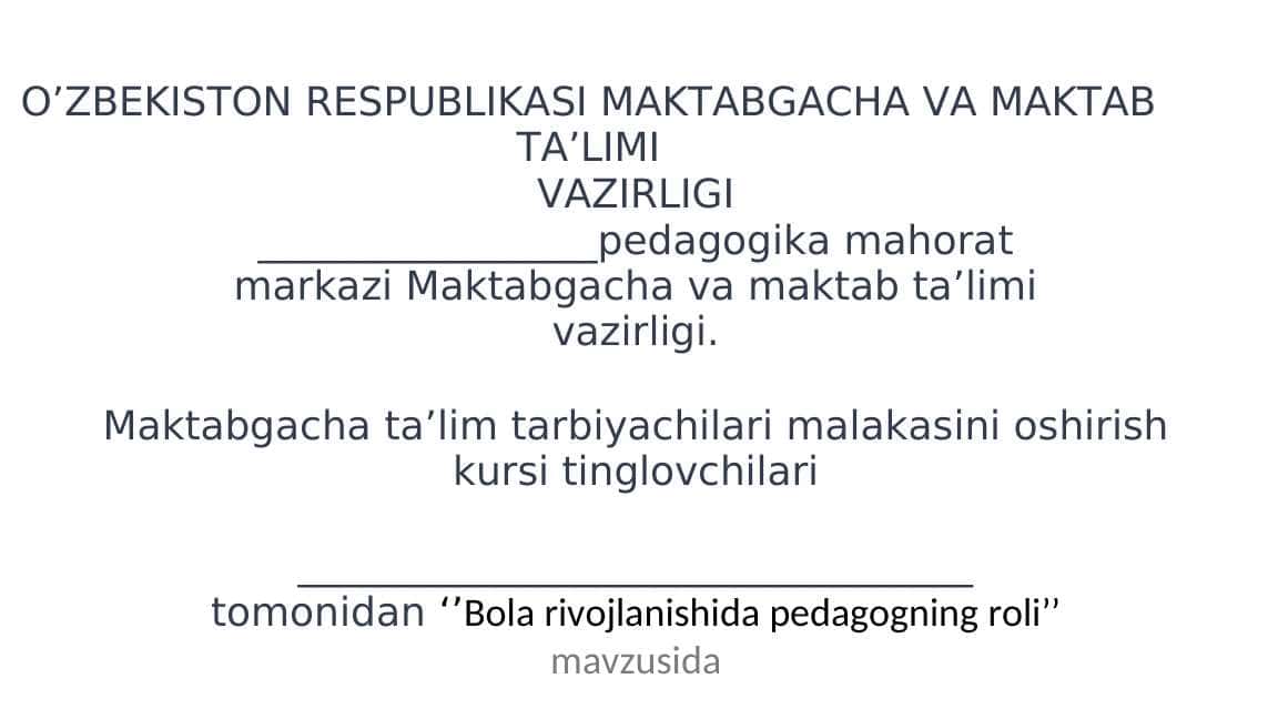 ‘’Bola rivojlanishida pedagogning roli’’