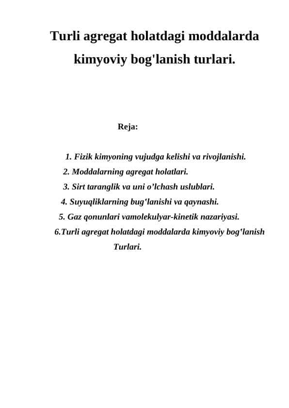 Turli agregat holatdagi moddalarda kimyoviy bog'lanish turlari.