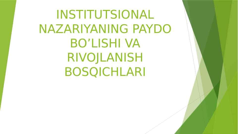 INSTITUTSIONAL NAZARIYANING PAYDO BO’LISHI VA RIVOJLANISH BOSQICHLARI