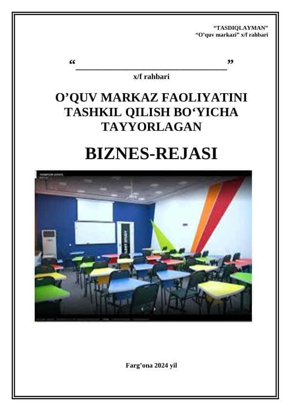 O’QUV MARKAZ ochish bo'yicha biznes reja