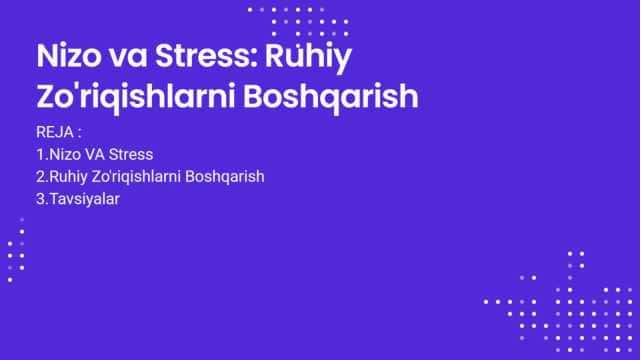 Nizo va Stress Ruhiy Zoriqishlarni Boshqarish
